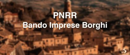 PNRR Borghi-Imprese. Comunicazione di proroga termini