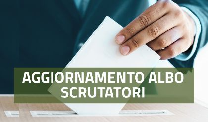 Revisione Albo degli Scrutatori di Seggio Revisione Albo degli Scrutatori di Seggio